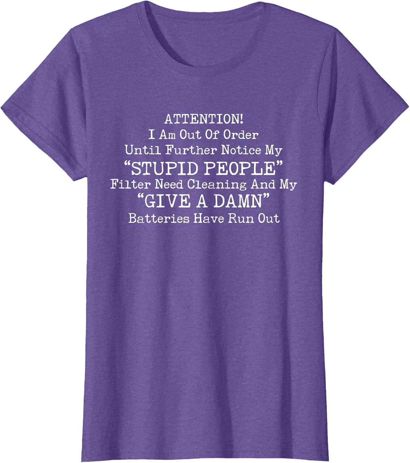 I Am Out of Order Until Further Notice My Stupid People