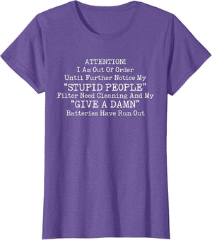 I Am Out of Order Until Further Notice My Stupid People