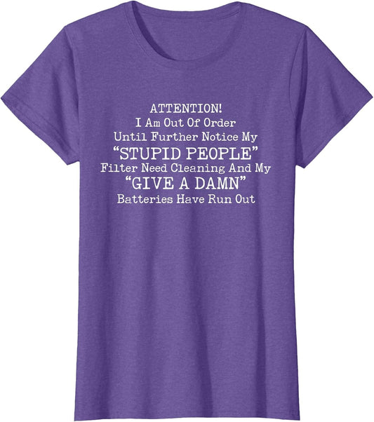 I Am Out of Order Until Further Notice My Stupid People