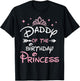 Daddy of The Birthday Princess Toddler Kid Girl Family Dad