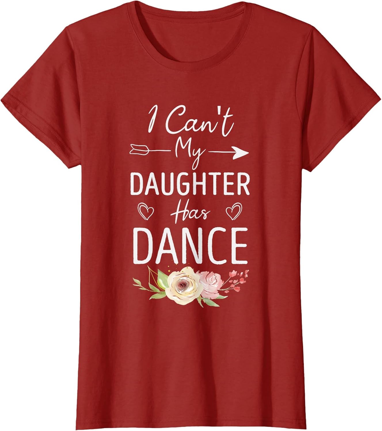I Can’t My Daughter Has Dance – Proud Dance Parent Design