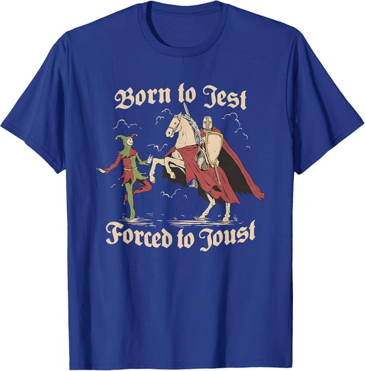 Born to Jest Forced to Joust, Medieval Vintage