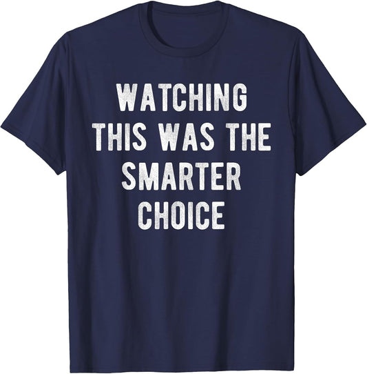 Watching This was The Smarter Choice Funny Marathon Support