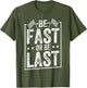 Be Fast Or Be Last Race Car Drag Racing