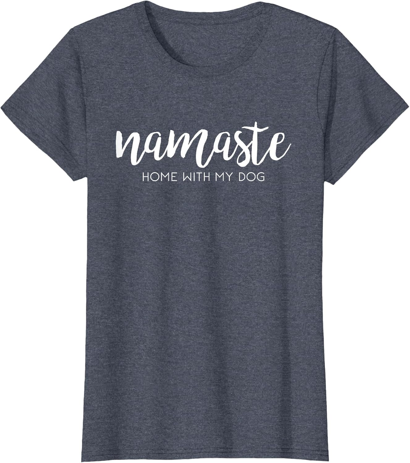 Namaste Home with My Dog Funny pet Parent Love