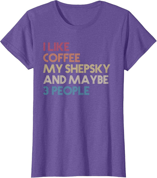 Shepsky Dog Owner Coffee Lovers Funny Quote Vintage Retro