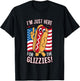 Funny I'm Just Here for The Glizzies