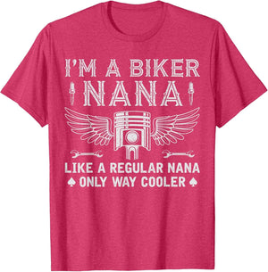 I'm A Biker Nana Just Like A Regular Nana Riding Grandma