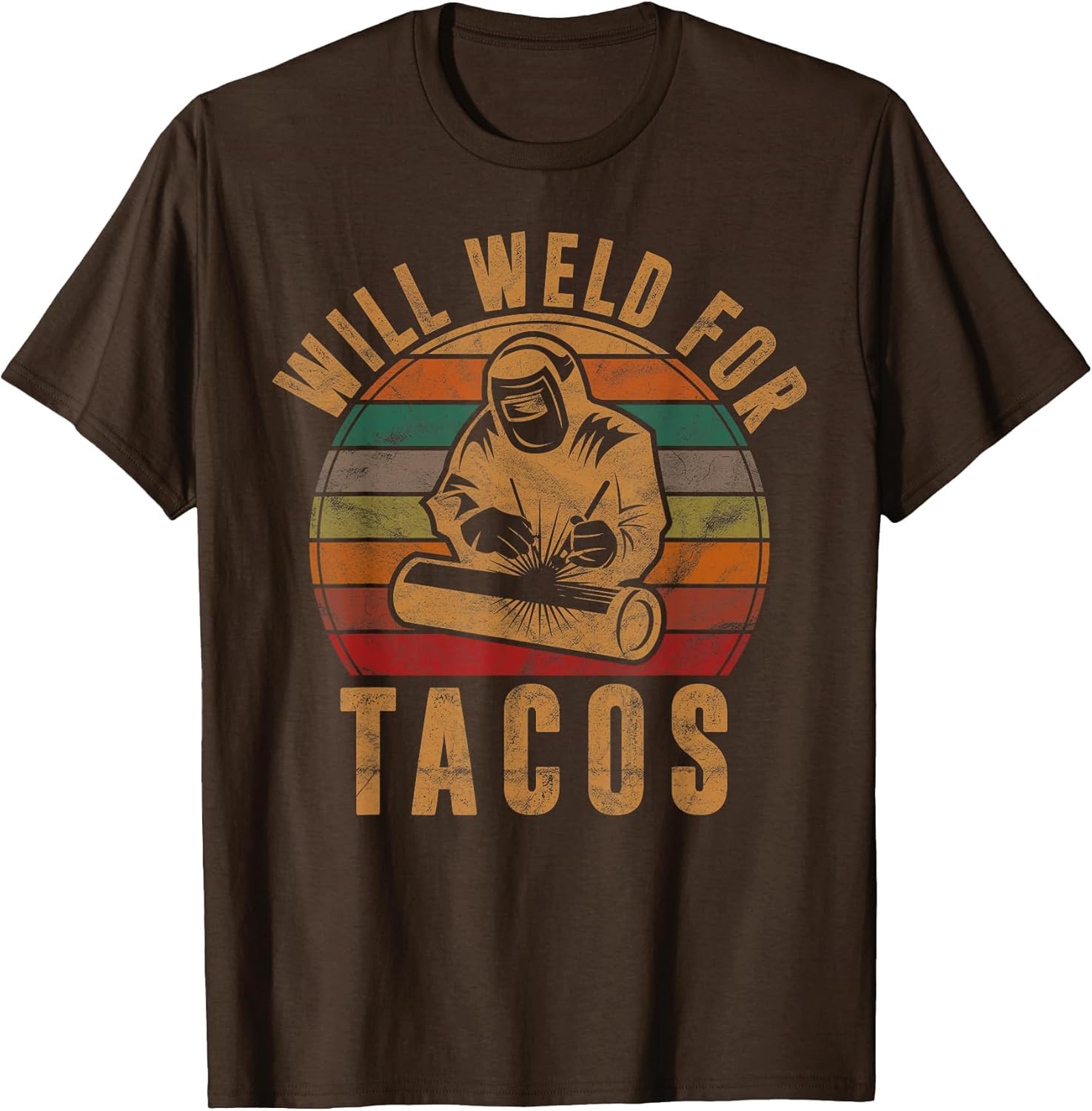 Will Weld for Tacos Welder Gift Funny Welding Costume Weld