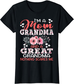 I'm A Mom Grandma A Great Grandma Nothing Scares Me Floral