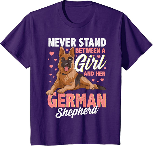 German Shepherd Shirts for Girls Never Stand Between A Girl