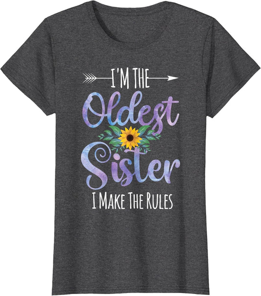 I'm The Oldest Sister I Make The Rules Family