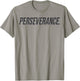 Perseverance Shirt Motivational for Ambitious Life Goals