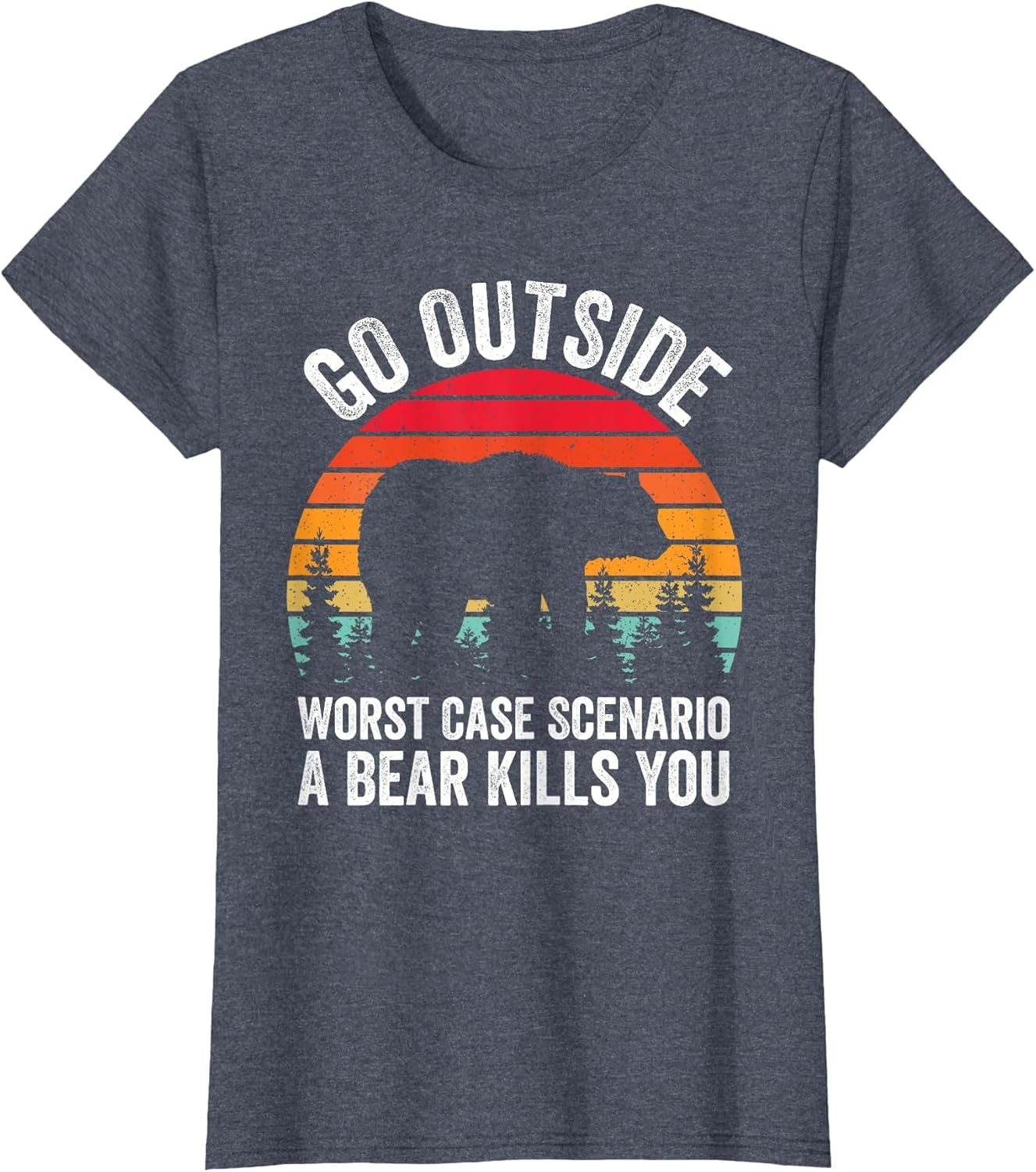 Go Outside Worst Case Scenario A Bear Kills You Camping