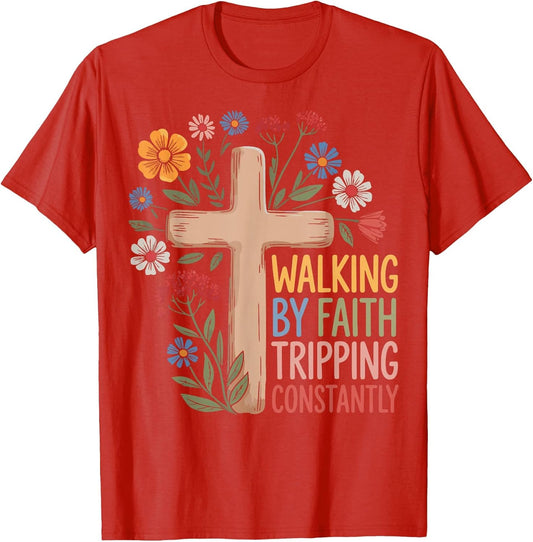Walking by Faith Tripping Constantly