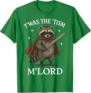 T'was The 'Tism M'lord Raccoon