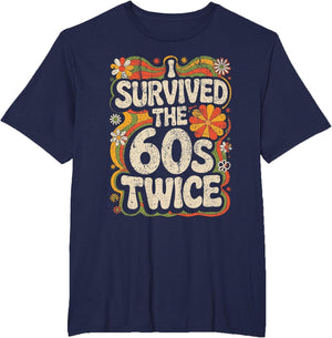 I Survived The Sixties 60s Twice