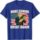 Make Fishing Great Again - Fishing Lover Fisherman Angler