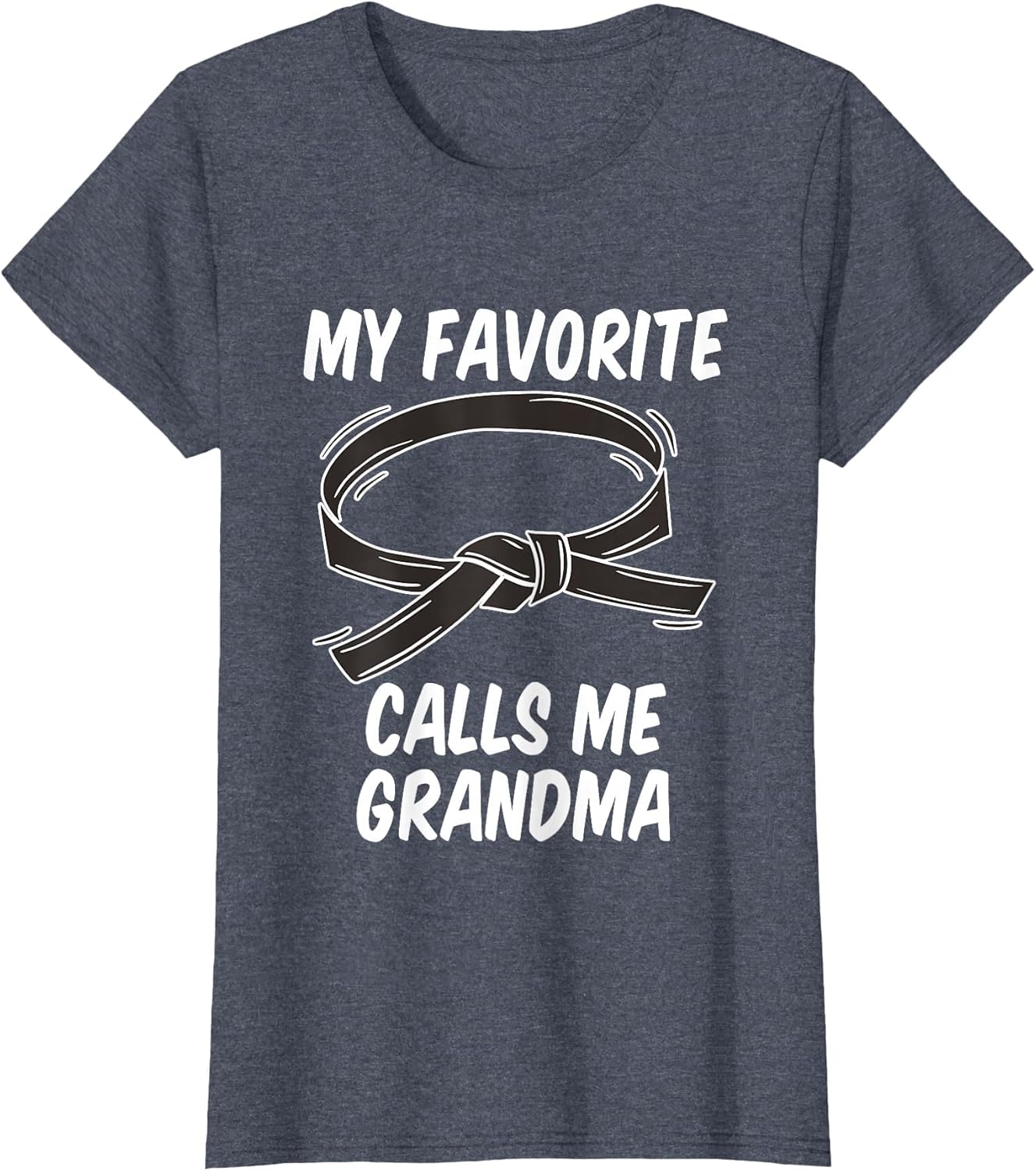 My Favorite Black Belt Calls Me Grandma Taekwondo Karate