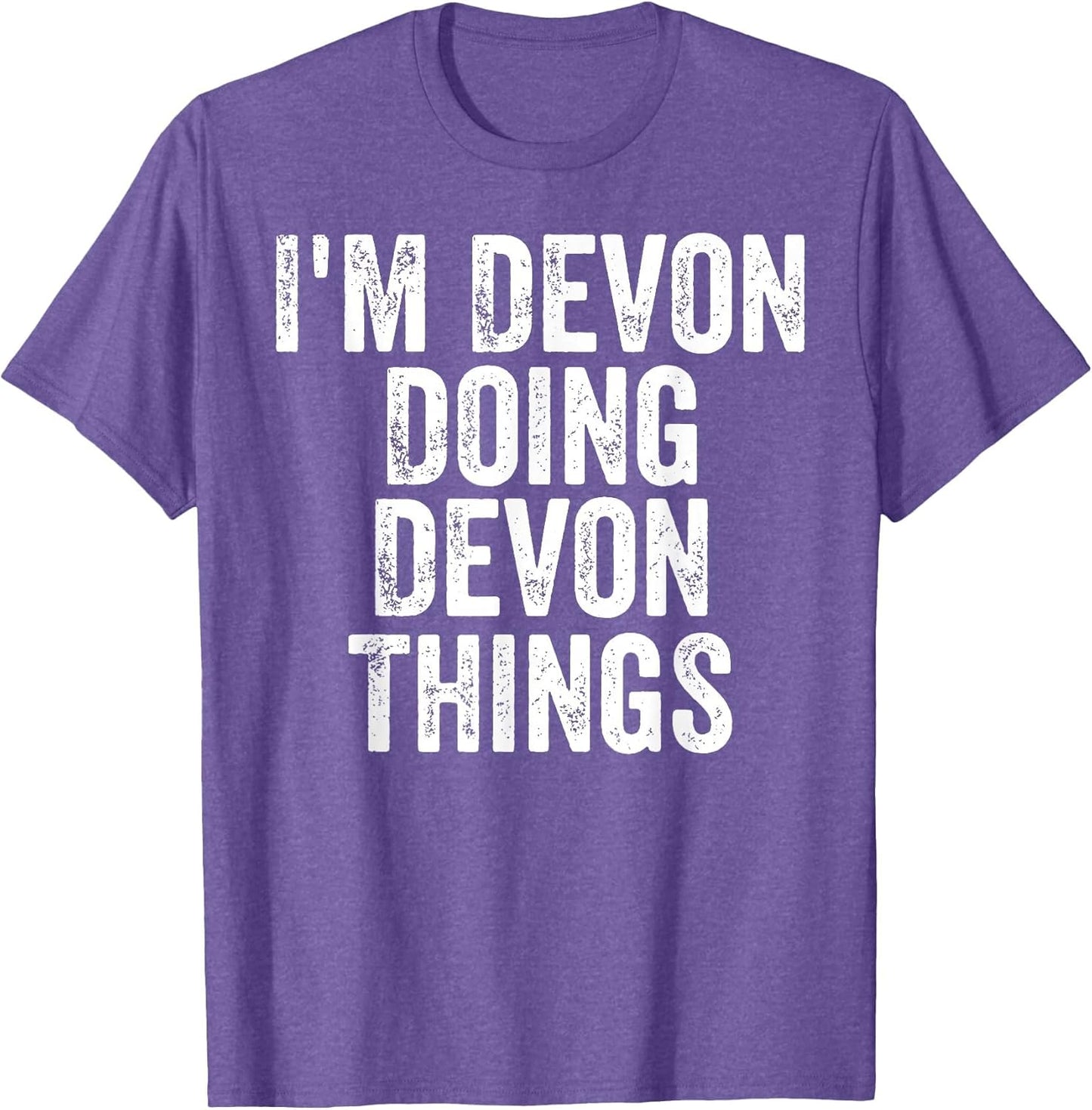 I'm Devon Doing Devon Things Shirt Personalized First Name