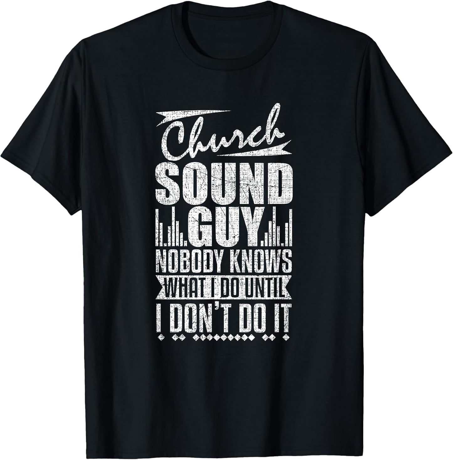 Church Sound Guy Funny Music Board Technician