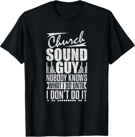 Church Sound Guy Funny Music Board Technician