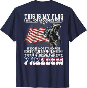 This is My Flag I Will Not Apologize for It (on Back)