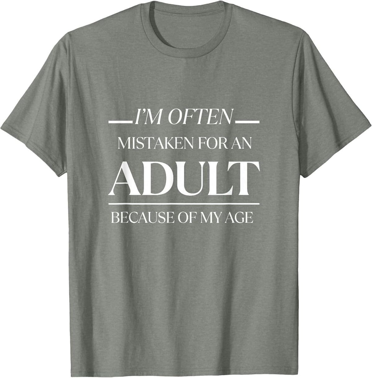 I am Often Mistaken for an Adult Because of My Age Funny Men
