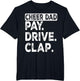 Pay Drive Clap Cheer Dad Funny Cheerleading Dad Fathers Day