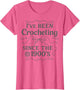 I’ve Been Crocheting Since The 1900’s Vintage Crochet Humor