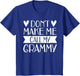 Don’t Make Me Call My Grammy Funny Mothers Day Grandkids