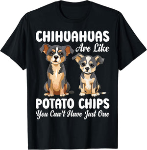 Chihuahuas are Like Potato Chips & Dogs Parents Puppy Lover