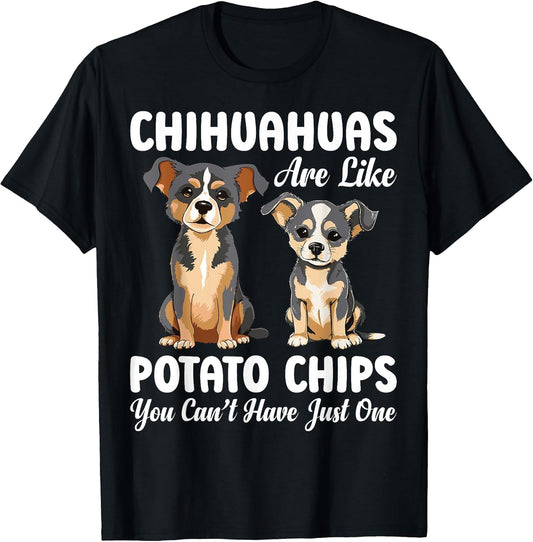 Chihuahuas are Like Potato Chips & Dogs Parents Puppy Lover