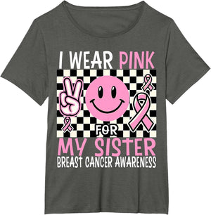 I Wear Pink My Sister Breast Cancer Awareness Support Squad