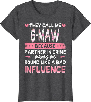 They Call Me G-Maw Because Partner in Crime Cool Family