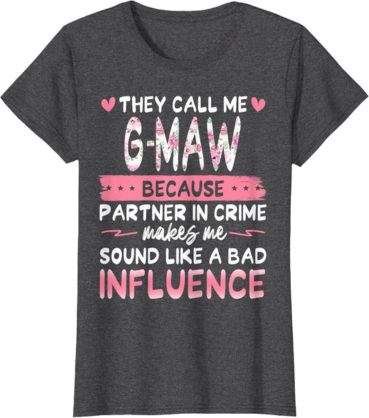 They Call Me G-Maw Because Partner in Crime Cool Family
