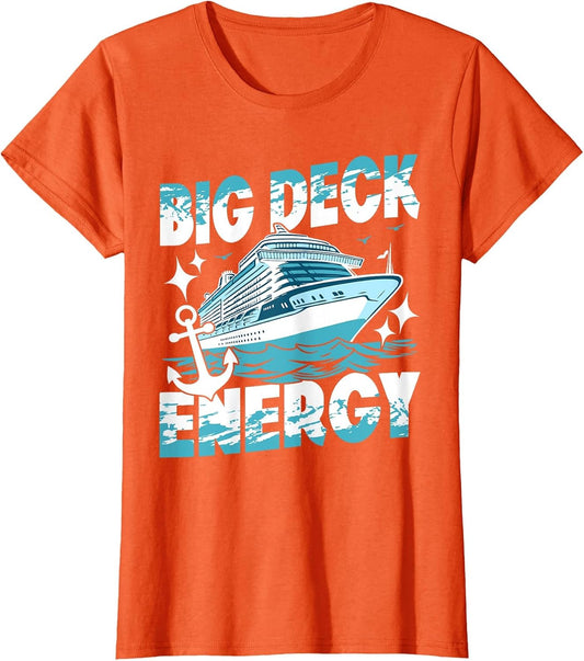 Big Deck Energy Cruise Ship Vacation Funny