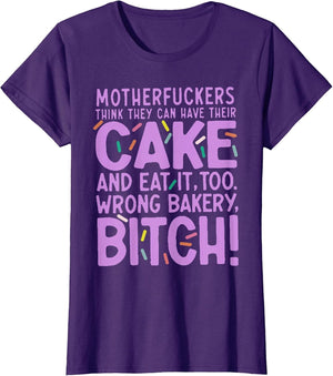 Motherfuckers Think They Can Have Their Cake and Eat It Too