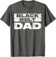 Black Belt Dad Shirt Men Judo Karate Daddy Fathers Day