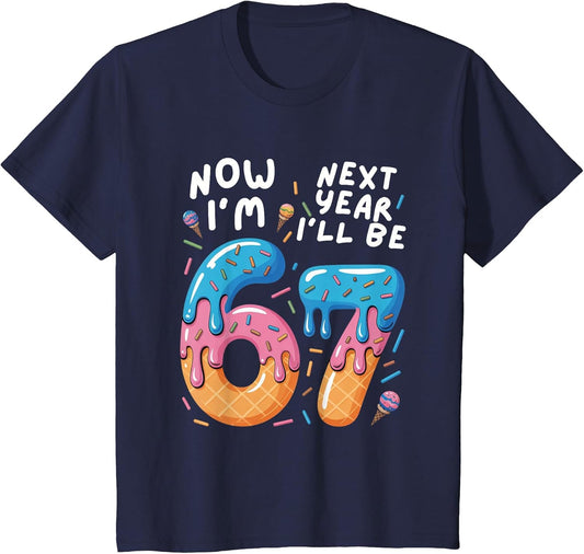 6 Year Old Birthday 67 Trend Now I'm 6 Next Year I'll be 7