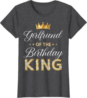 Girlfriend of The Birthday King Bday Party Men Boys
