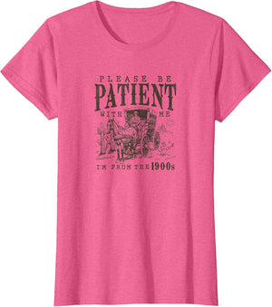 Please Be Patient I'm from The 1900s Funny Boomer Meme Print