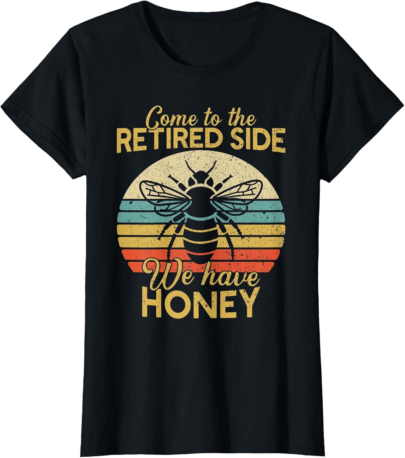 Retired Side We Have Honey Beekeeper Retirement Beekeeping