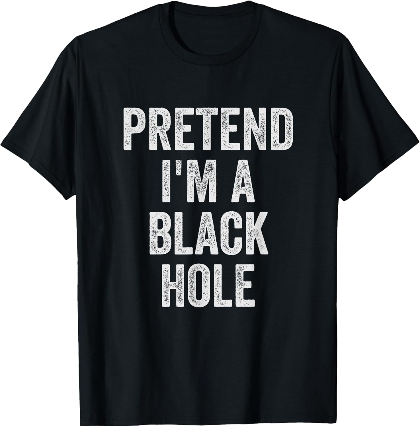 Lazy Halloween Costume Shirt Pretend I'm A Black Hole Gift