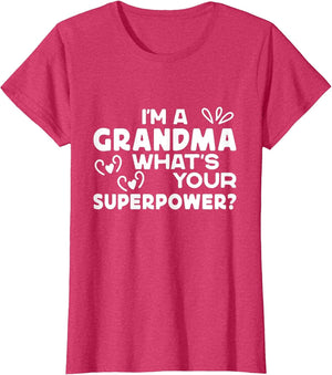 I'm A Grandma What's Your Superpower? Funny Grandma Saying