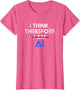 Funny ChatGPT I Think Therefore I am AI