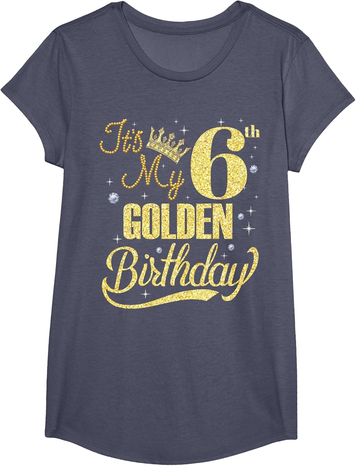 It's My 6th Golden Birthday 6 Years Old Bday Kids Born 2019