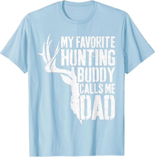My Favorite Hunting Buddy Calls Me Dad Shirt Men Deer Hunter