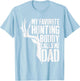 My Favorite Hunting Buddy Calls Me Dad Shirt Men Deer Hunter