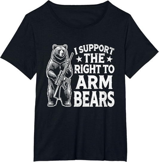 Funny Second Amendment I Support The Right to Arm Bears Men